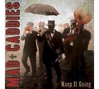 Keep It Going by Mad Caddies (2007) Audio CD