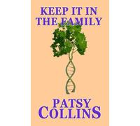 Keep It In The Family: A collection of 25 short stories (Collections of family related stories)