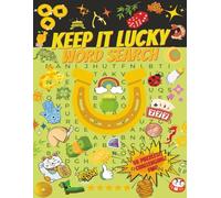 Keep It Lucky Word Seach: 55 Puzzles! Challenging! Fun!