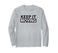 Keep IT Moving Movitvational Exercize Work Out Runner Long Sleeve T-Shirt