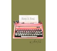 Keep It Real: Daily Journal for Reflection, Gratitude, Self-Care, Goal Setting & Personal Growth: 120 Lined Pages for Mindfulness, Writing, Prayer, and Everyday Inspiration