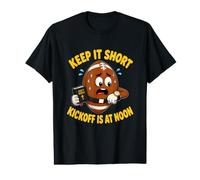 Keep It Short Kickoff is At Noon Football Value Graphic T-Shirt