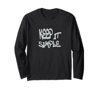 Keep It Simple Minimalist Life Quote Design Long Sleeve T-Shirt