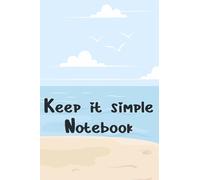 Keep it simple Notebook: Notebook for the general public, size 6x9 inch, 120 pages