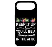 Keep it up and you'll be a strange smell in the attic Funny Case for iPhone Air