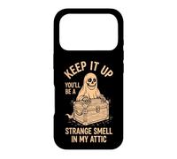 Keep It Up (You'll Be A Strange Smell In My Attic) Halloween Case for iPhone 17 Pro