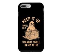 Keep It Up (You'll Be A Strange Smell In My Attic) Halloween Case for iPhone 7 Plus/8 Plus