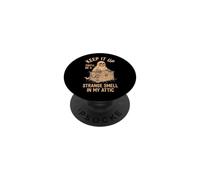 Keep It Up (You'll Be A Strange Smell In My Attic) Halloween PopSockets Adhesive PopGrip