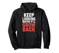 Keep Looking Maybe It'll Grow Back Amputation Jokes - Pullover Hoodie