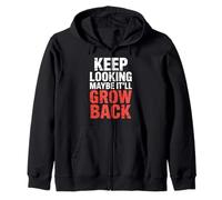 Keep Looking Maybe It'll Grow Back Amputation Jokes - Zip Hoodie