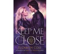 Keep Me Close: A Witty Paranormal Romance With Demon Hunters: 1 (Brothers Salem)
