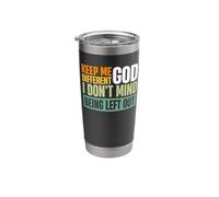 Keep Me Different God I Don't Mind Being Left Out Stainless Steel Insulated Tumbler