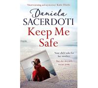 Keep Me Safe (A Seal Island novel): A breathtaking love story from the author of THE ITALIAN VILLA