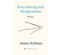 Keep Moving And No Questions: 4 (Kelman Library)