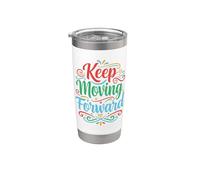 Keep Moving Forward Inspirational Motivation Typography Stainless Steel Insulated Tumbler
