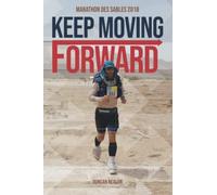 Keep Moving Forward: Marathon Des Sables 2018