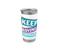 Keep Moving Forward Mental Health Message Stainless Steel Insulated Tumbler