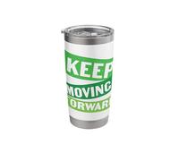 Keep Moving Forward Stainless Steel Insulated Tumbler