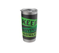 Keep Moving Forward Stainless Steel Insulated Tumbler