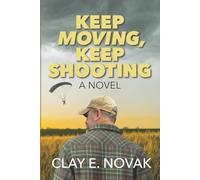 Keep Moving, Keep Shooting- SECOND EDITION: 1 (The Terry Davis Series)