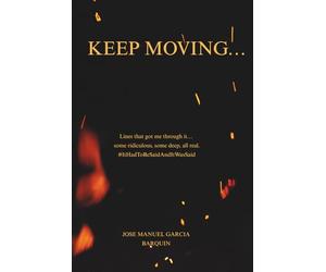 Keep Moving: Lines That Got Me Through It