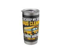 Keep My Bus Clean I Know Where You Live School Bus Driver Stainless Steel Insulated Tumbler