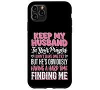 Keep My Husband In Your Prayers Case for iPhone 11 Pro Max