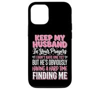 Keep My Husband In Your Prayers Case for iPhone 12/12 Pro
