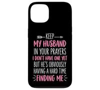 Keep My Husband In Your Prayers Case for iPhone 13