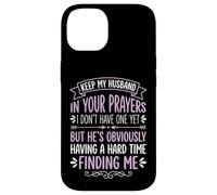 Keep My Husband In Your Prayers Case for iPhone 14