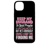 Keep My Husband In Your Prayers Case for iPhone 14 Plus