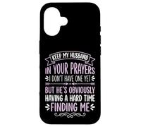 Keep My Husband In Your Prayers Case for iPhone 16