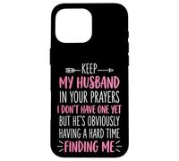Keep My Husband In Your Prayers Case for iPhone 16 Pro Max