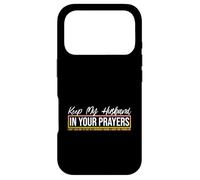 Keep My Husband in Your Prayers Case for iPhone 17 Pro