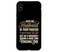 Keep My Husband in Your Prayers Funny Saying Quote Case for iPhone XS Max