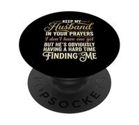Keep My Husband in Your Prayers Funny Saying Quote PopSockets Adhesive PopGrip