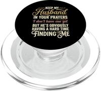 Keep My Husband in Your Prayers Funny Saying Quote PopSockets PopGrip for MagSafe