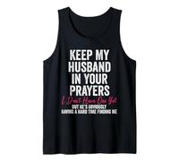 Keep My Husband in Your Prayers I Don't Have One Yet But Tank Top