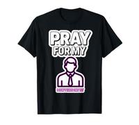 Keep My Husband in Your Prayers I Don't Have One Yet T-Shirt