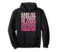 Keep My Husband In Your Prayers Pullover Hoodie
