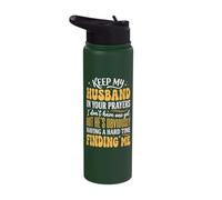 Keep My Husband in Your Prayers Stainless Steel Insulated Water Bottle