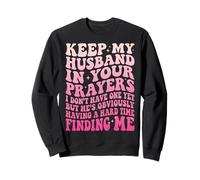 Keep My Husband In Your Prayers Sweatshirt