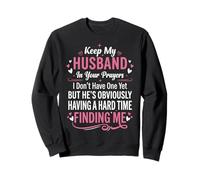 Keep My Husband In Your Prayers Sweatshirt