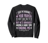 Keep My Husband In Your Prayers Sweatshirt
