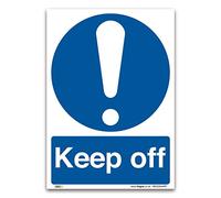 Keep off Sign - A4 1mm Rigid Plastic Sign - Mandatory Safety Information