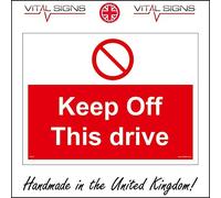 Keep Off This Drive Sign 300mm x 200mm 3MM Standard FOAMEX FOAMBOARD