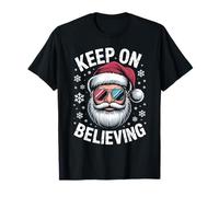 Keep ON Believing Christmas Cool dads Festive Party Lovers T-Shirt
