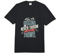 Keep On Digging and Never Throw in The Trowel Archaeology Ap Comfort Colors Adult Heavyweight T-Shirt