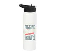Keep On Digging and Never Throw in The Trowel Archaeology Ap Stainless Steel Insulated Water Bottle