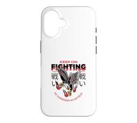 Keep On Fighting No Surrender No Retreat (Fighter Statement) Case for iPhone 16